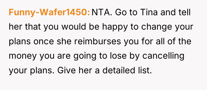 Funny-Wafer1450 NTA. Go to Tina and tell her that you...