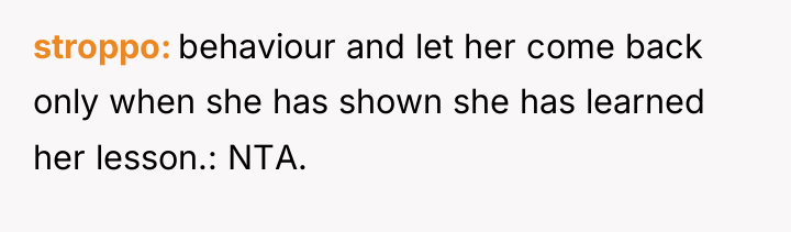 stroppo behaviour and let her come back only when she...