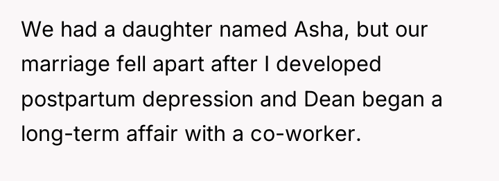 We had a daughter named Asha, but our marriage fell...
