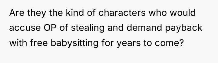 Are they the kind of characters who would accuse OP...
