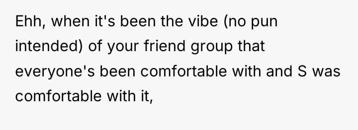 Ehh, when it's been the vibe (no pun intended) of...