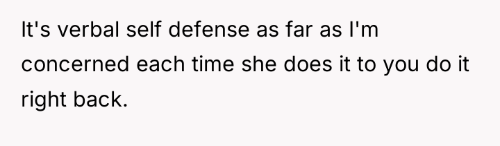 It's verbal self defense as far as I'm concerned each...