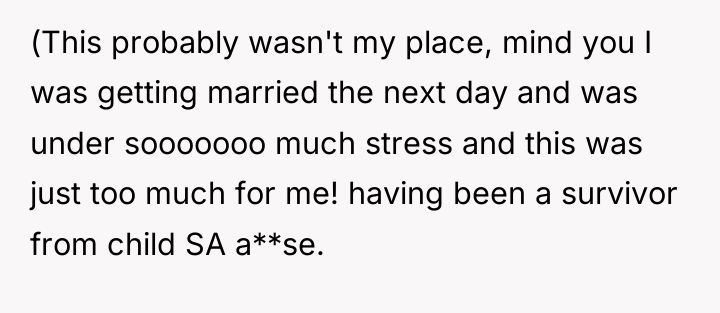 (This probably wasn't my place, mind you I was getting...