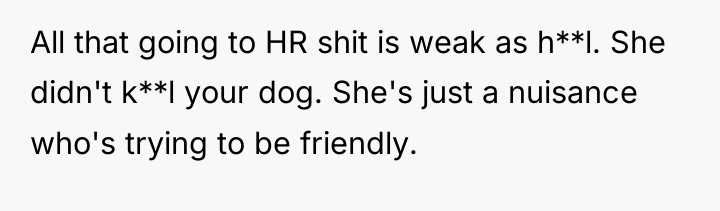 All that going to HR shit is weak as h**l....