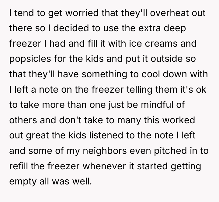 I tend to get worried that they'll overheat out there...