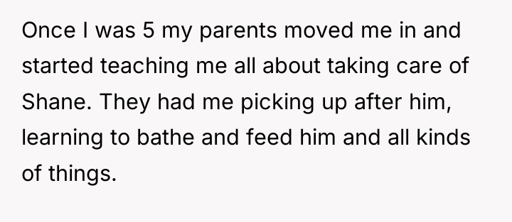 Once I was 5 my parents moved me in and...