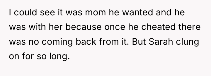 I could see it was mom he wanted and he...