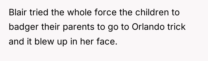 Blair tried the whole force the children to badger their...