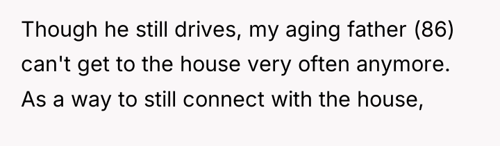Though he still drives, my aging father (86) can't get...