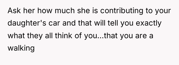 Ask her how much she is contributing to your daughter's...