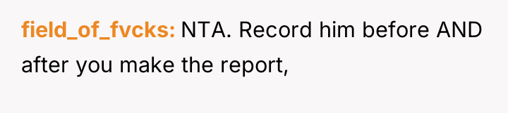 field_of_fvcks NTA. Record him before AND after you make the...