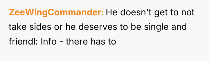 ZeeWingCommander He doesn't get to not take sides or he...