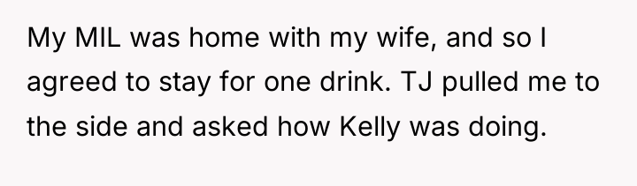 My MIL was home with my wife, and so I...