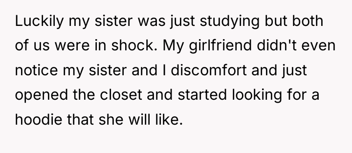 Luckily my sister was just studying but both of us...