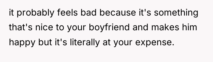 it probably feels bad because it's something that's nice to...