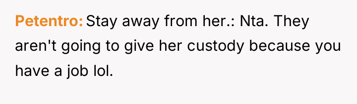 Petentro Stay away from her.: Nta. They aren't going to...