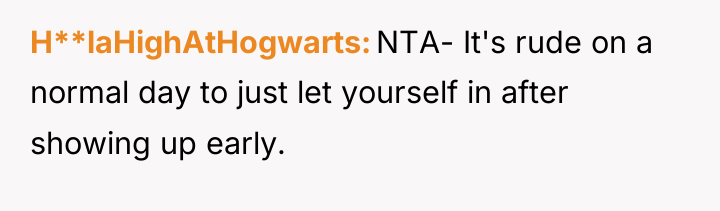 H**laHighAtHogwarts NTA- It's rude on a normal day to just...