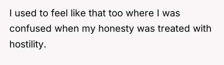 I used to feel like that too where I was...