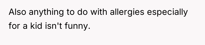 Also anything to do with allergies especially for a kid...