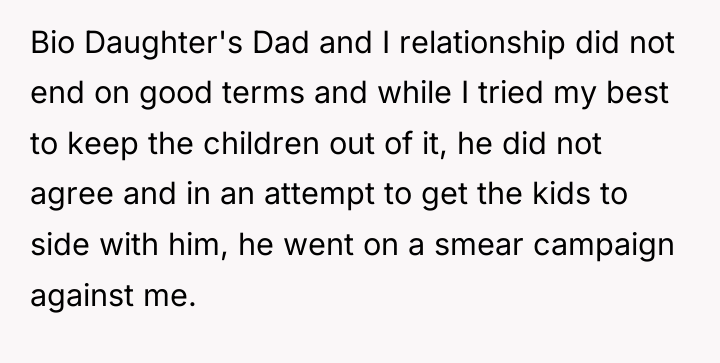 Bio Daughter's Dad and I relationship did not end on...