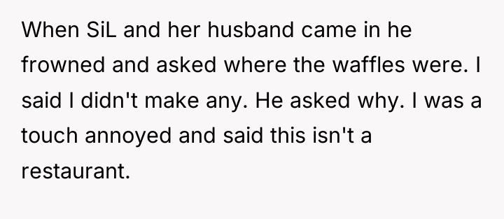 When SiL and her husband came in he frowned and...