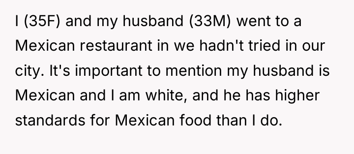 I (35F) and my husband (33M) went to a Mexican...