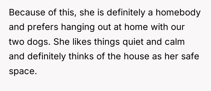 Because of this, she is definitely a homebody and prefers...