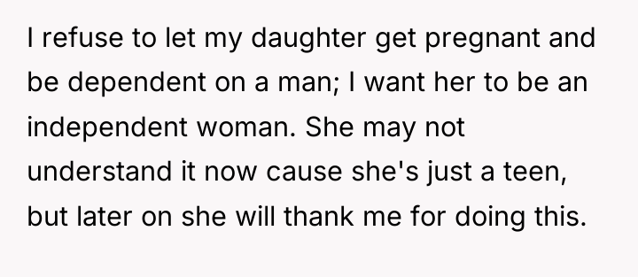 I refuse to let my daughter get pregnant and be...