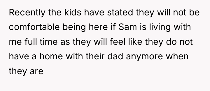 Recently the kids have stated they will not be comfortable...