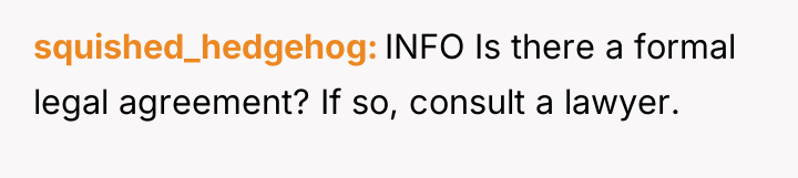 squished_hedgehog INFO Is there a formal legal agreement? If so,...