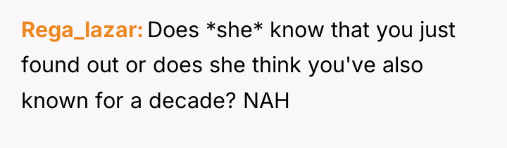 Rega_lazar Does *she* know that you just found out or...