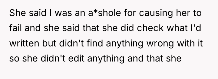 She said I was an a*shole for causing her to...