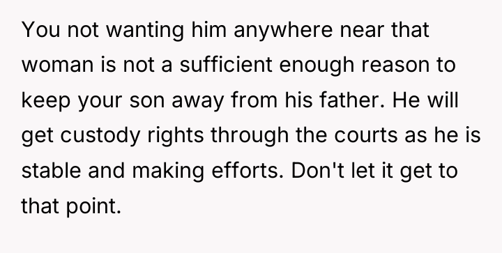 You not wanting him anywhere near that woman is not...