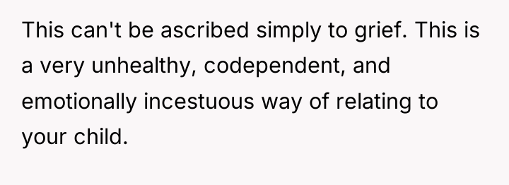 This can't be ascribed simply to grief. This is a...