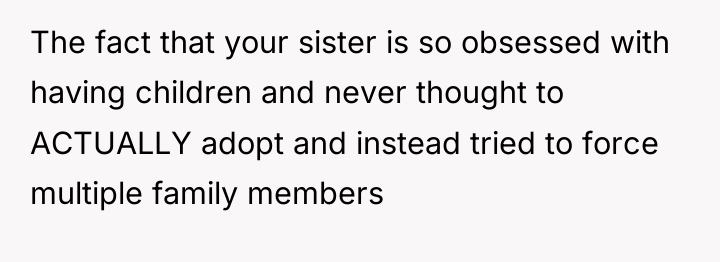 The fact that your sister is so obsessed with having...