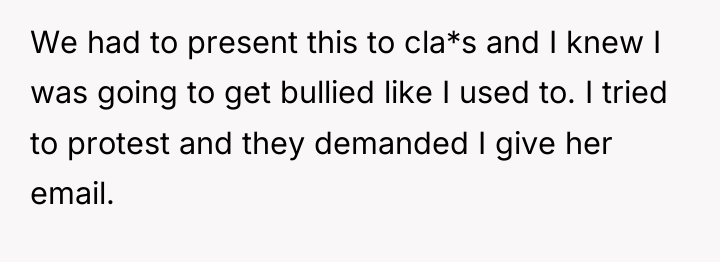 We had to present this to cla*s and I knew...