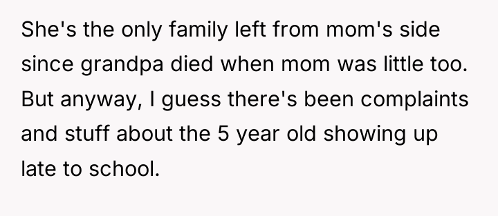 She's the only family left from mom's side since grandpa...