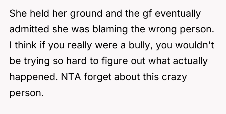 She held her ground and the gf eventually admitted she...
