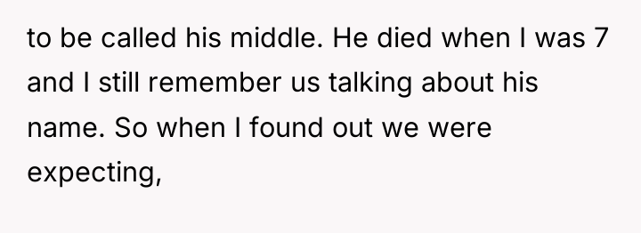 to be called his middle. He died when I was...