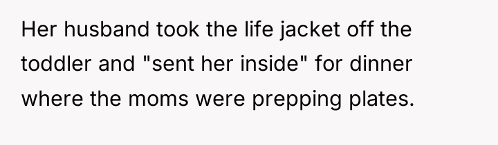 Her husband took the life jacket off the toddler and...