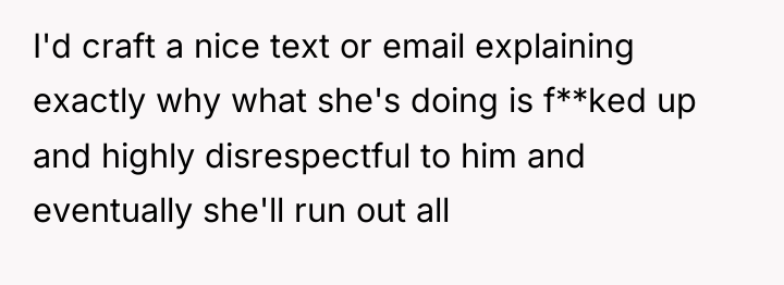 I'd craft a nice text or email explaining exactly why...