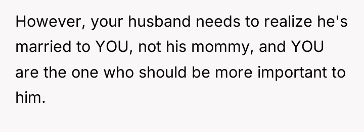 However, your husband needs to realize he's married to YOU,...