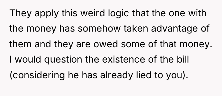 They apply this weird logic that the one with the...