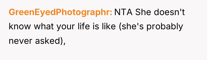 GreenEyedPhotographr NTA She doesn't know what your life is like...