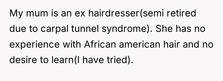 My mum is an ex hairdresser(semi retired due to carpal...