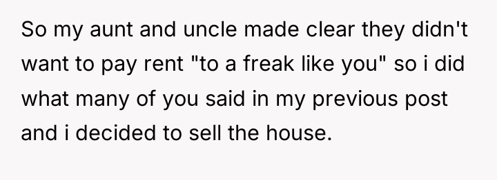 So my aunt and uncle made clear they didn't want...