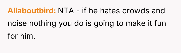 Allaboutbird NTA - if he hates crowds and noise nothing...