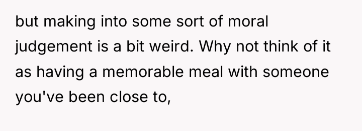 but making into some sort of moral judgement is a...