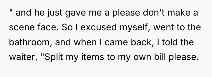 " and he just gave me a please don't make...