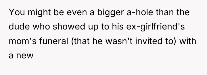 You might be even a bigger a-hole than the dude...